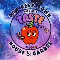 UNDERGROUND HOUSE & GARAGE - TASTE (EPS.32) 15.03.26
