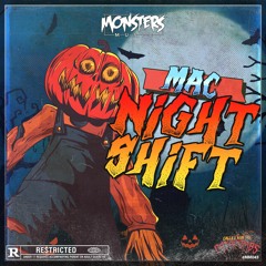 MAC - Night Shift (OUT NOW)