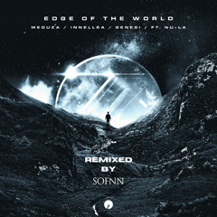 Meduza, Innellea, GENESI & Nu-La - Edge Of The World (feat. Nu-La) (Sofnn. Remix)