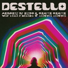 Captain Planet & Tagua Tagua - Destello