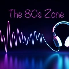 'The 80s Zone' Radio Show 5th February 2021