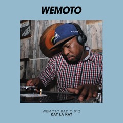 WEMOTO RADIO - 012 - KAT LA KAT