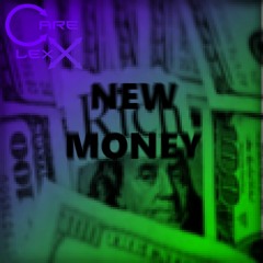 CareLexX - New Money (feat. Mansaworld)