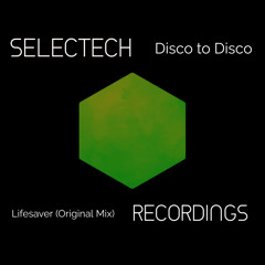 Disco To Disco - Lifesaver (Original Mix)