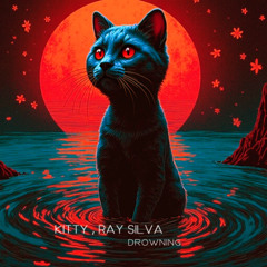 Kitty , Ray Silva-Drowning (Original Mix) (Melodic House) -2025
