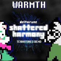 WARMTH  - DELTARUNE_ Shattered Harmony (Snow s Take)