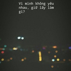 Giữ lấy làm gì - GreyD SooBin Hoàng Sơn