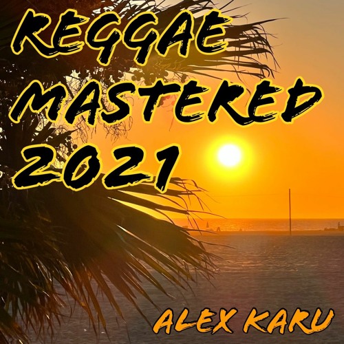 Reggae Mastered 2021