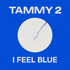 I Feel Blue