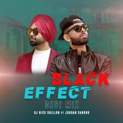 Black Effect (Desi Mix) - DJ Nick Dhillon