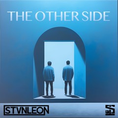 STVN LEON & Stacious - The Other Side (Extended)