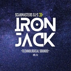 Scanmasters Dj's (Technological Sounds vol.24 - Nexus Edition Live Mixing Iron Jack)