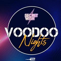 Secret Wish - Voodoo Nights (Tronix DJ & Uwaukh Remix Edit)