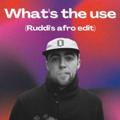What's The Use - Mac Miller (Ruddi's Afro Edit)