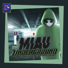 MIAU - Underground (feat Mary Goodman & Adro Gargen)
