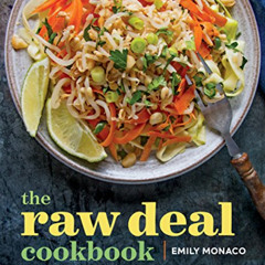 [View] EPUB 🖌️ The Raw Deal Cookbook: Over 100 Truly Simple Plant-Based Recipes for