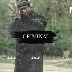 Skrapz ft. Shower Malik & Tunde - Criminal (Remix)
