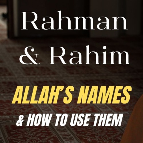 Allah's Names & How to Use Them