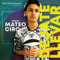 DEJATE LLEVAR  - (MATEO CIRO)