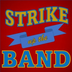 STRIKE UP THE BAND CONCERT