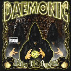DAEMONIC - ENTER THE DUNGEON [RE-RELEASE]