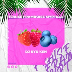 Dj RyuKen - Fraise Framboise Myrtille -🍓🍒🫐#Onvabienmanger