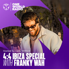 4:4 with Carly Wilford -  Live from Ibiza with Franky Wah