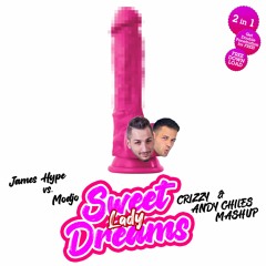 *FILTERED* - James Hype Vs. Modjo - Sweet Lady Dreams (CRIZZY & ANDY CHILES MASHUP) *FREE DOWNLOAD*