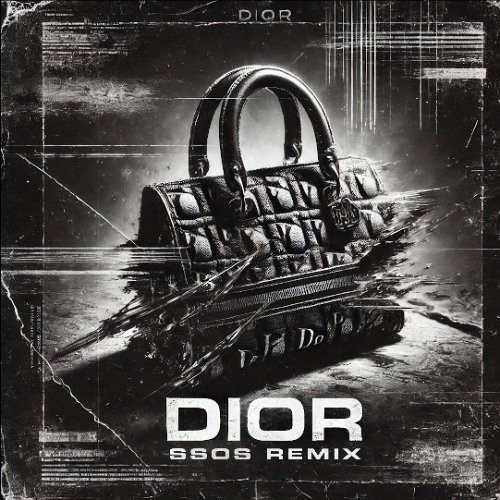 Dior (SSOS Remix)