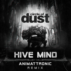Hive Mind (Animattronic Remix) (Instrumental)