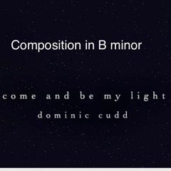 07 - Dominic Cudd - Composition In Bm