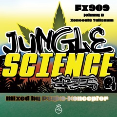 Jungle Science label (FX909) Podcast by Psyko Konceptor