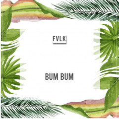 FVLK - Bum Bum (Radio Edit)