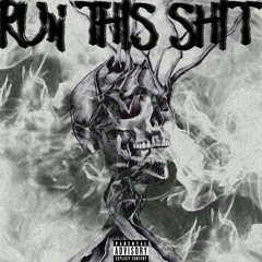 RUN THIS SHIT