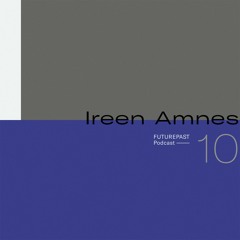 Futurepast Mix 10 - Ireen Amnes