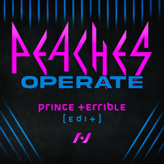 [FREE DL] Operate (Prince Terrible Edit) - Peaches