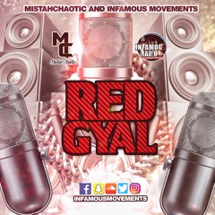 MistahChaotic - Red Gyal - INFAMOUSRADIO