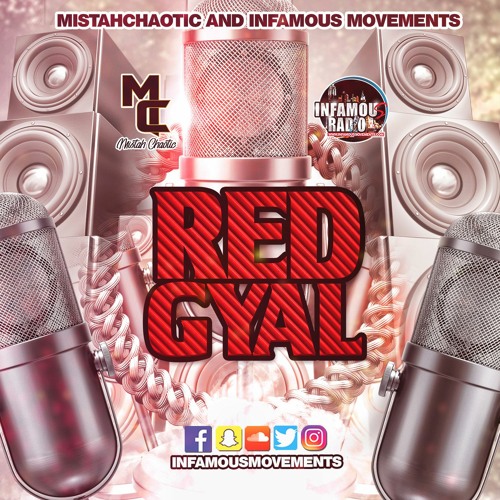 MistahChaotic - Red Gyal - INFAMOUSRADIO