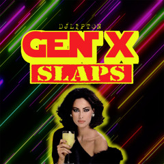 Gen X Slaps