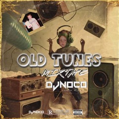 Dj Noco - Old Tunes Mix Tape -