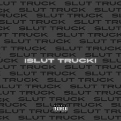SLUT TRUCK [icee]