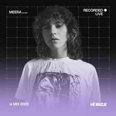 Meera - Recorded Live at Hï Ibiza 2023