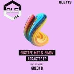 Gustaff, MrT & SimoV - Arrastre (Greck B Remix) Snippet