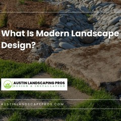What Is Modern Landscape Design?
