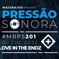 Pressāo Sonora #201 - Love In The Endz & DJ ADAMM