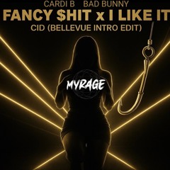 FANCY $HIT X  I LIKE IT *MASHUP* (RADIO EDIT)- MYRAGE