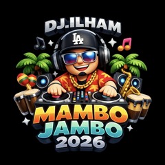 DJ.ILHAM - MAMBO JAMBO 2K26