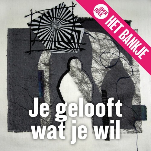 Je gelooft wat je wil