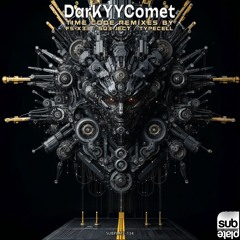 DarKYYComet - Time Code (Su3-ject Remix) [SUBPLATE-134]