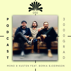 3000Grad Podcast 050 by Mono & Kusten feat. Borka Bjoernson